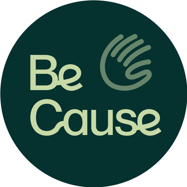 Be Cause